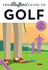 The Bluffer's Guide to Golf (Bluffer's Guides)