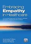 Embracing Empathy: A Universal Approach To Person-Centred, Empathic Healthcare Encounters