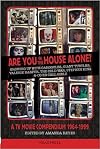 Are You In The House Alone?: A TV Movie Compendium 1964-1999