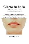 Cierra tu boca: Manual de Autoayuda de la Clinica de Respiracion Buteyko (Spanish Edition)