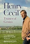 Henry Cecil: Trainer of Genius