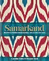 Samarkand: Recipes & Stories from Central Asia & The Caucasus