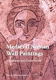 Medieval Nubian Wall Paintings Techniques And Conservation