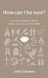 How can I be sure? (Questions Christians Ask)