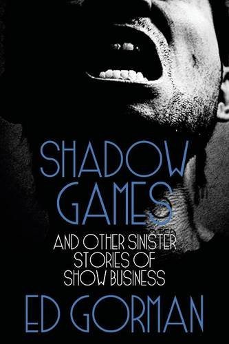 Shadow Games and Other Sinister Stories of Show Business book cover