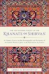 The 1820 Russian Survey of the Khanate of Shirvan: A Primary Source on the Demography and Economy of an Iranian Province prior to its Annexation by Russia