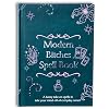 The Modern Bitches Spell Book