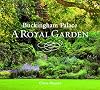 Buckingham Palace: A Royal Garden