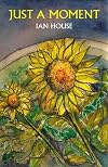 Just a Moment: New and Selected Poems