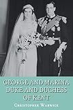 George And Marina Duke And Duchess Of Kent