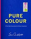 Pure Colour: A Pure Style Sourcebook of Colour Inspiration