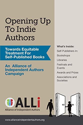 Opening Up To Indie Authors: A Guide for Bookstores, Libraries, Reviewers, Literary Event Organisers ... and Self-Publishing Writers book cover