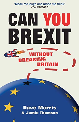 Can You Brexit?: Without Breaking Britain (With: Dave Morris) cover