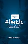 Engaging with Atheists