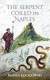 The Serpent Coiled in Naples (Armchair Traveller)