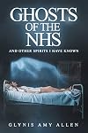 Ghosts of the NHS: And Other Spirits I Have Known