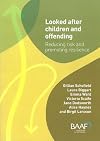 Looked After Children and Offending: Reducing Risk and Promoting Resilience