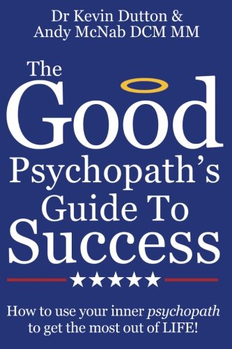 The Good Psychopath's Guide to Success book cover