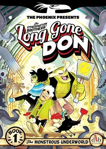 Long Gone Don: The Monstrous Underworld (By: Robin Etherington,Lorenzo Etherington) cover