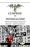 L'emprise Du Mondialisme Crise %C3%A9conomique Majeure Origine Aboutissement