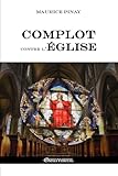 2000 Ans De Complots Contre L'%C3%A9glise