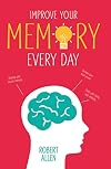 Improve Your Memory Every Day