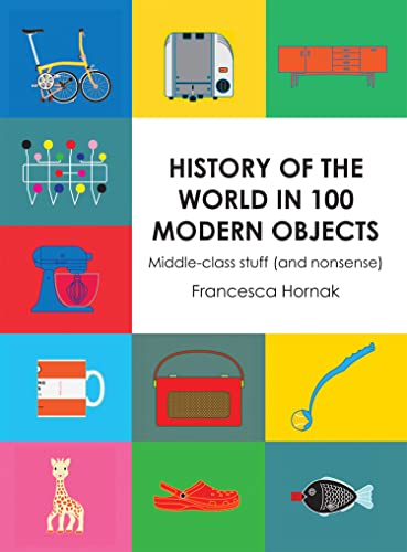 History of the World in 100 Modern Objects book cover