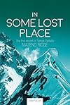 In Some Lost Place: The First Ascent of Nanga Parbat's Mazeno Ridge