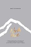 North Face: A Deadly Earthquake in the Himalaya. A Climber Trapped High on Everest. an Epic Rescue Attempt is About to Begin. (The Everest Files)