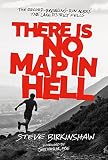 Book cover for “There Is No Map In Hell”