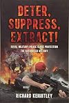Deter Suppress Extract!: Royal Military Police Close Protection, The Authorised History