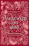 Tangleweed and Brine