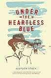 Under the Heartless Blue