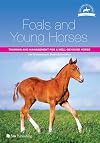 Foals and young horses : training and management for a well-behaved horse