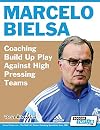 Marcelo Bielsa - Coaching Build Up Play Against High Pressing Teams