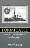 Formidable: A True Story of Disaster and Courage