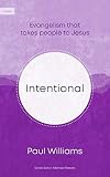 Intentional: Evangelism That Takes People to Jesus