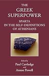 The Greek Superpower: Sparta in the Self-Definitions of Athenians