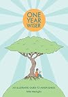One Year Wiser: An Illustrated Guide to Mindfulness