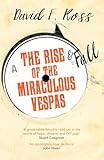 The Rise and Fall of the Miraculous Vespas