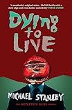 Dying to Live