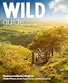 Wild Guide London and South East England: Norfolk to New Forest, Cotswolds to Kent (including London)