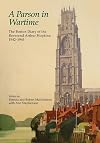 A Parson in Wartime: The Boston Diary of the Reverend Arthur Hopkins, 1942-1945