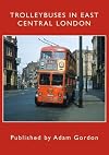 TROLLEYBUSES IN EAST CENTRAL LONDON