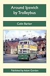 Around Ipswich by Trolleybus
