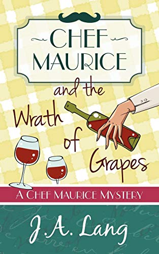 Chef Maurice and the Wrath of Grapes book cover