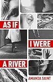 As If I Were A River