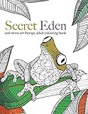 Secret Eden Antistress Art Therapy Colouring Book