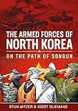 North Koreas Armed Forces On The Path Of Songun