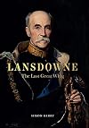 Lansdowne: The Last Great Whig